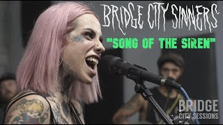 Bridge City Sinners - &quot;Song of the Siren&quot; // Live Video Session