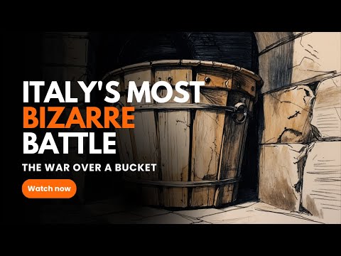 The War of the Bucket: The Strange Italian Battle Over a Wooden Vessel
