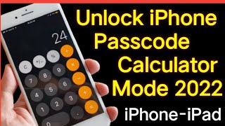 How To Unlock An iPhone Passcode With Calculator Mode 2022 | Unlock iPhone Calculator Trick