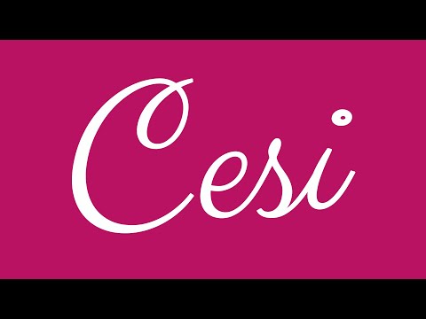 Learn how to Sign the Name Cesi Stylishly in Cursive Writing
