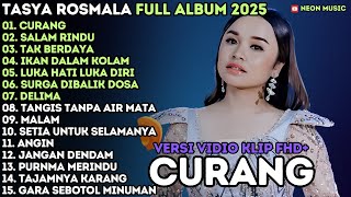 Download lagu CURANG - SALAM RINDU - TAK BERDAYA - om adella FULL ALBUM 2025 -  TASYA ROSMALA mp3