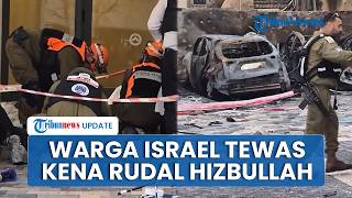 Pertahanan Israel Jebol, Rudal Hizbullah Hantam Kota Nahariya hingga Tewaskan 1 Warga