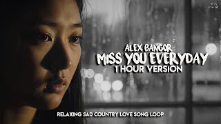 Download lagu Miss You Everyday - 1 Hour Version | Alex Bangor | Relaxing Sad Country Love Song Loop mp3