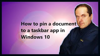 How to pin a document to a taskbar app in Windows 10