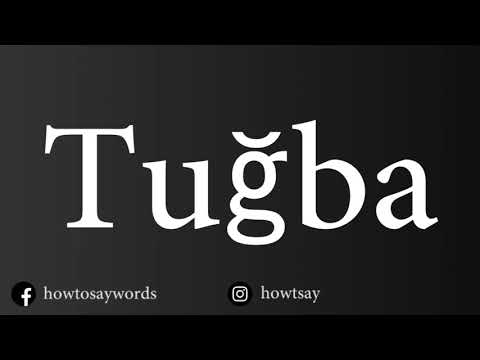 How To Pronounce Tugba