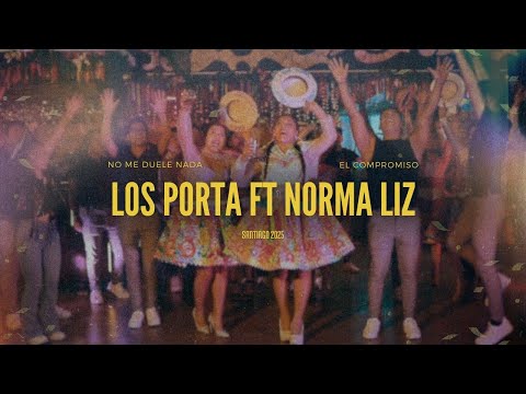 NORMA LIZ ft LOS PORTA - NO ME DUELE NADA / EL COMPROMISO (SANTIAGOS 2025)