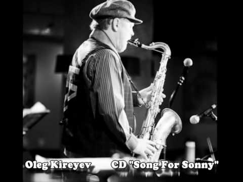 Oleg Kireyev, Song for Sonny CD
