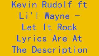 Kevin Rudolf ft Li'l Wayne - Let It Rock