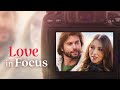 Love In Focus 2024 Full Romance Movie Nicola Posener Dan Fowlks