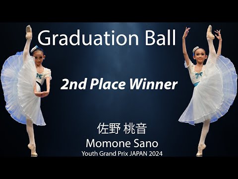 Youth Grand Prix 25th Season Japan Semi-Final 2nd Place Winner - 佐野 桃音 Momone Sano - Graduation Ball