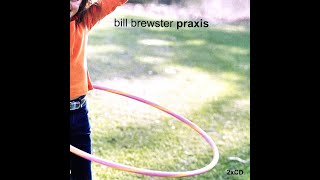 Bill Brewster - Praxis: Uptown Mix (CD 1)