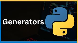 What are Generators ? [ Python for advanced users ]