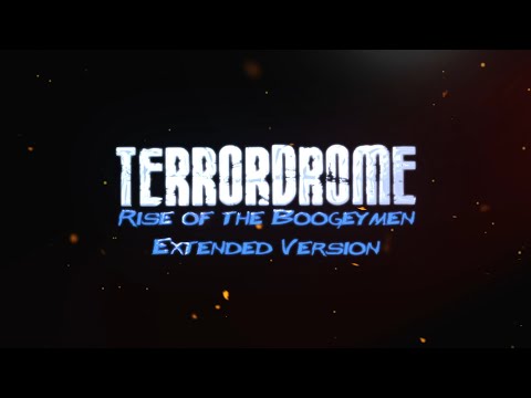 Terrordrome: Rise of the Boogeymen Extended Version - Teaser Trailer