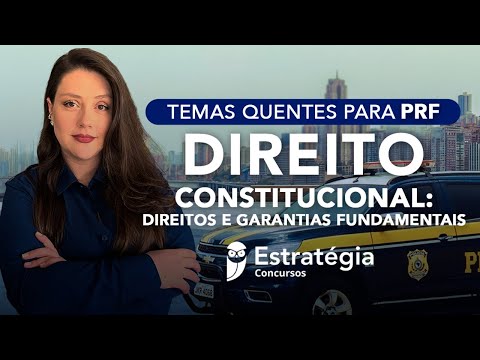 Temas quentes PRF: Direito Constitucional