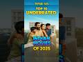 Top 10 Underrated Indian Movies Of 2025 No One Talked About It Shorts