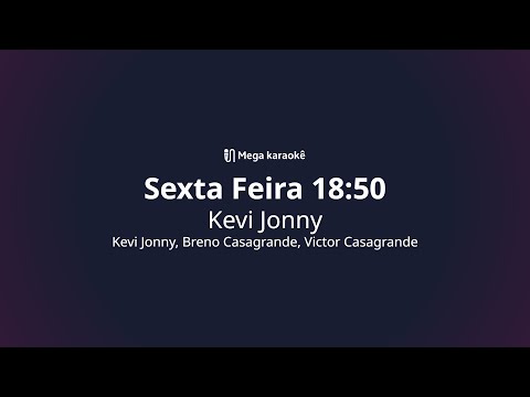 Sexta Feira 18:50 - Kevi Jonny