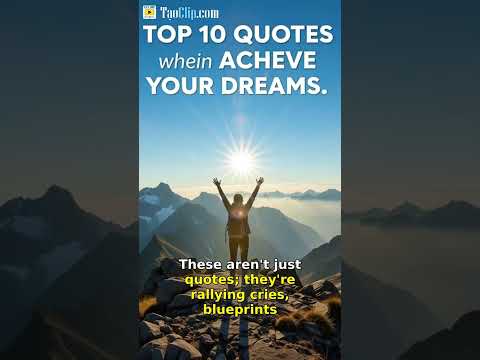 Top 10 Quotes to Ignite Your Dreams & Achieve the Extraordinary