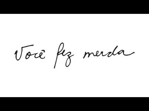 Video thumbnail for Você Fez Merda