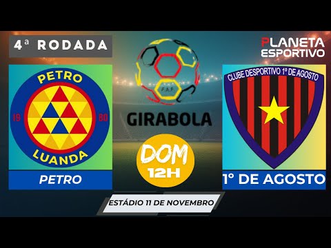 AO VIVO PETRO X PRIMEIRO DE AGOSTO | GIRABOLA 4ª RODADA (CAMPEONATO ANGOLANO) - 09/11/2025