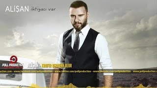 Alişan - Kınıfır Bedrenk Olur