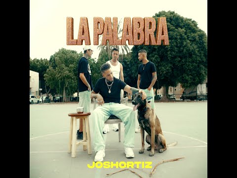 LA PALABRA - JOSHORTIZ  (Video Oficial)