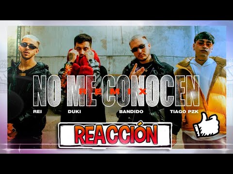 REACCION a NO ME CONOCE REMIX - BANDIDO, DUKI, REI, TIAGO PZK