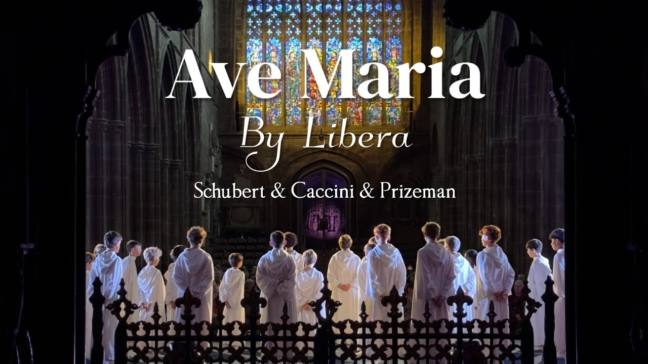 Ave Maria by Libera | Schubert & Caccini & Prizeman ver.