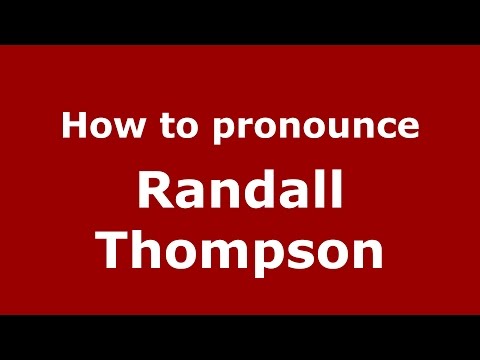 How to pronounce Randall Thompson (American English/US)  - PronounceNames.com