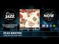 Stan Kenton - Come Rain Or Come Shine (1946)