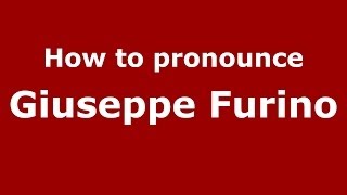 How to pronounce Giuseppe Furino