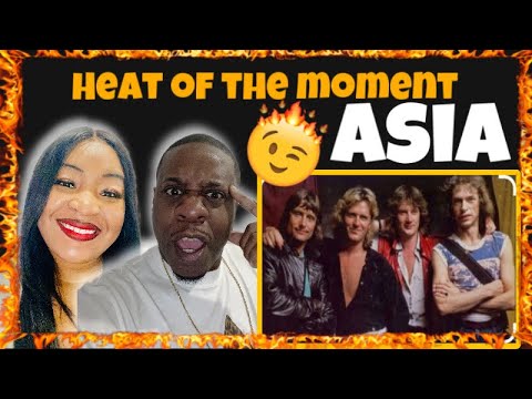 First Time Hearing Asia  - Heat Of The Moment (Reaction)