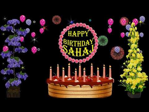 SAHAJ HAPPY BIRTHDAY TO YOU