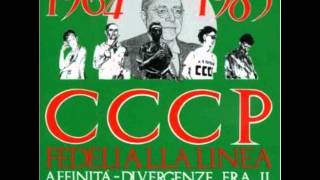 CCCP Fedeli alla linea - Io sto bene - Affinità-Divergenze