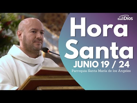 Hora Santa / Junio 19 2024 - El Buen Dios #jesus #dios  #horasanta #amor #PadreFreddy #ElBuenDios