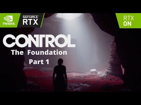 Control: The Foundation DLC - RTX DLSS 2.0 Walkthrough Gameplay Part 1