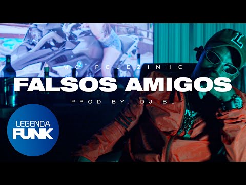 MC Pelezinho - Falsos Amigos (WebClipe Oficial) DJ BL