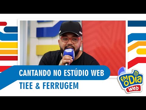 FM O DIA - Tiee & Ferrugem cantam juntos