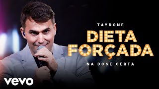 Download Tayrone – Dieta Forçada