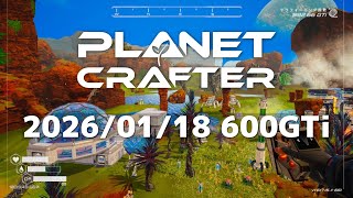 プラネットクラフター 惑星生活ライブ配信 #planetcrafter #プラネットクラフター