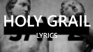 JAY Z feat. Justin Timberlake - "Holy Grail" (Lyrics)