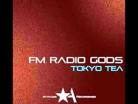 Fm Radio Gods - Tokyo tea