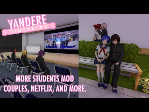 More Students Mod.  "Couples, Nexflix and More." Progress report  || Yandere Simulator || Gameplay
