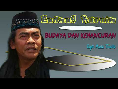BUDAYA DAN KEHANCURAN -  Endang Kurnia