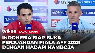 Indonesia Siap Hadapi Kamboja di Laga Perdana AFF 2026 | Kabar Siang
