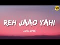 Aryan Katoch - Reh Jaao Yahi ( Lyrics ) | Lyric VIBES