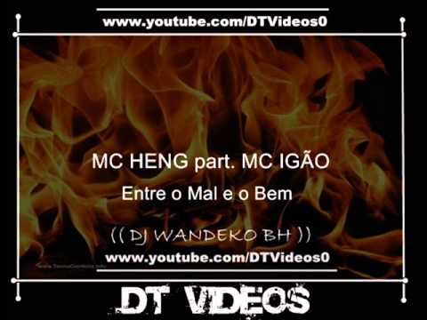 MC HENG e MC IGAO BH - Entre o Mal e o Bem (( DJ Wandeko BH ))