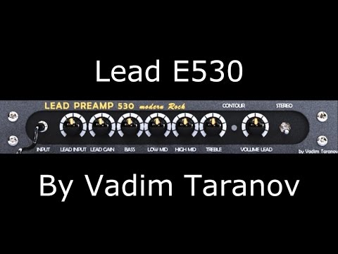 Lead E530 by Vadim Taranov - Virtual High Gain Amp - Metal Tone Test (Free Vst Plugin)