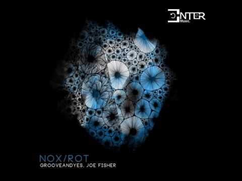 Joe Fisher, GrooveANDyes - NOX (Original Mix) [Enter Music]