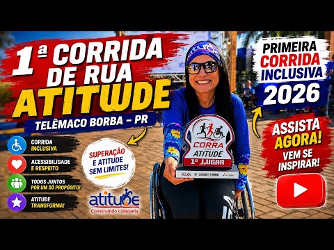 1ª CORRIDA INCLUSIVA DE TELÊMACO BORBA! CORRA COM ATITUDE 2026 #cadeirante #pcd 