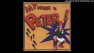 Peter - My Name Is Peter